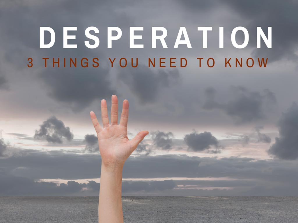 desperation-things-to-know-blog-post